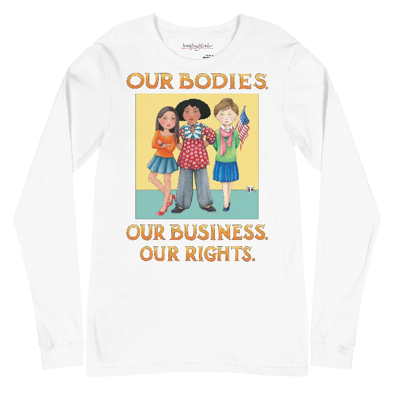 Relaxing Attire Our Rights Unisex Long Sleeve Shirt