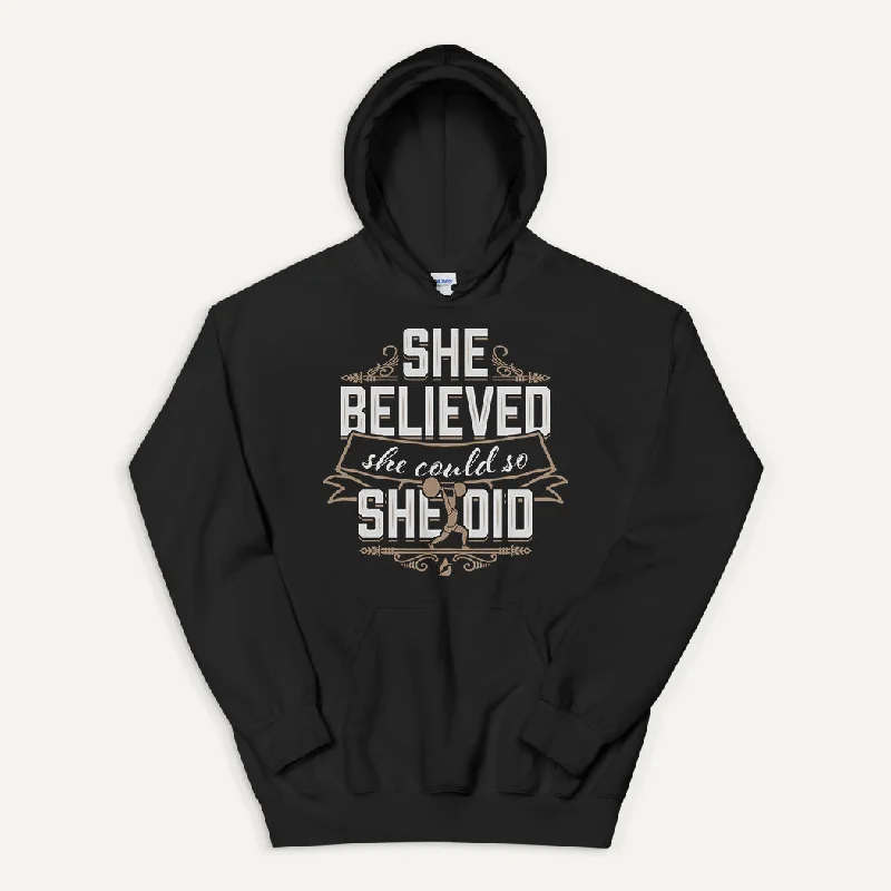 Comfort Wardrobe She Believed She Could So She Did Pullover Hoodie