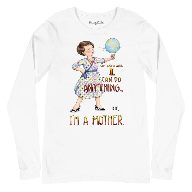 Personalized Layout Mothers Can Do Anything Unisex Long Sleeve Tee