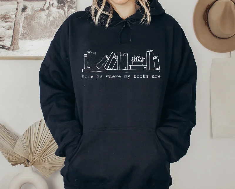 Classy Outfits home is where my books are hoodie